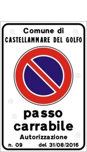 CARTELLO ALLUMINIO PASSO CARRABILE 60x40 4 FORI RIFRANGENTE A NORMA PERSONABILIZ - Foto 1 di 2