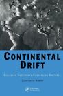 Kontinentaldrift: Kollidierende Kontinente, konvergierende Kulturen, Hardcover von R...