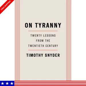 On Tyranny Twenty Lessons from the Twentieth Century by Timothy Snyder 2017 NEW - Bild 1 von 3