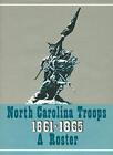 North Carolina Troops 1861 1865 A Roster Vol Jorda