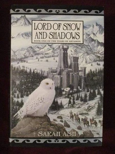 Sarah Ash - LORD OF SNOW AND SHADOWS - 1st/1st - Picture 1 of 1