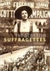 Leah Leneman The Scottish Suffragettes (Paperback) Scots' Lives S.