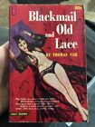 Blackmail and Old Lace ~ Thomas Vail Gga Sleaze Smut Sexy Collectible Paperback