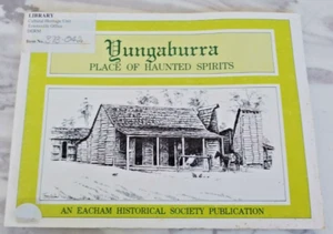 Yungaburra Place of Haunted Spirits An Eacham Historical Society Publication - Picture 1 of 4