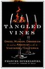 Tangled Vines Greed Murder Obsession in the CA Vineyards by Dinkelspiel hdj SGD