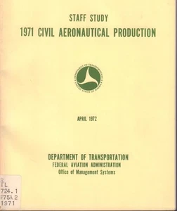 Staff Study 1971 Civil Aeronautical Production April 1972 FAA Library 100517DBE2 - Picture 1 of 1