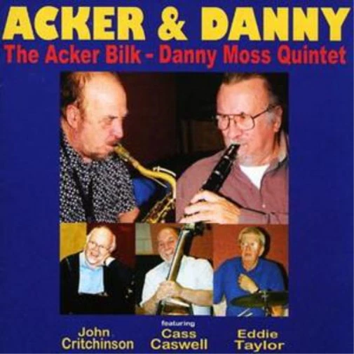 The Acker Bilk - Danny Moss Quintet Acker and Danny (CD) Album - Image 1 of 1