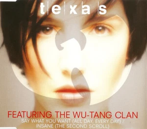 Texas Featuring The Wu-Tang Clan - Say What You Want (All Day, Every Day) / I... - Picture 1 of 5