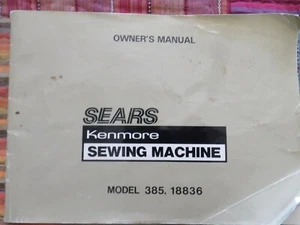 SEARS KENMORE SEWING MACHINE owners manual PRE-OWNED Model 385.18836 - Picture 1 of 8