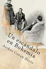 Un Escandalo En Bohemia By Anton Rivas (Spanish) Paperback Book