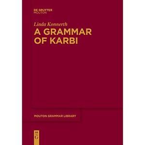 A Grammar of Karbi (Mouton� Grammar Library [MGL]) - Paperback NEW Konnerth, Lin