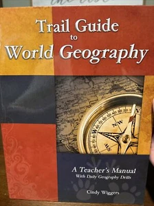 Trail Guide to World Geography Perfect Cindy Wiggers Teachers Manual Homeschool - Picture 1 of 5