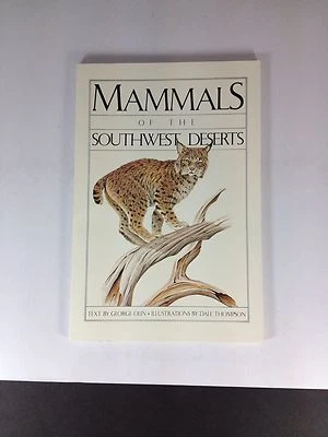 Mammals Of The Southwest Deserts By George Olin Revised Edition 1982 Paperback - Image 1 of 4