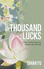 Thousand Lucks: A War Survival Story of a Thirteen-Year-Old Girl by Diana Yu Pap