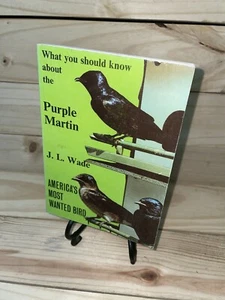 What You Should Know About The purple Martin by J. L. Wade PB 1993 (A13) - Picture 1 of 5