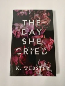 The Day She Cried by K Webster (Bully Me Crate) - Bild 1 von 6