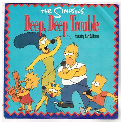 The SIMPSONS     Deep, deep trouble         "7" 45 tours SP - Photo 1/4