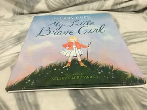 My Little Brave Girl by Hilary Duff (2021, Hardcover) New F3 - Picture 1 of 4