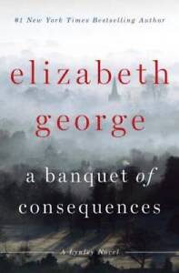 A Banquet of Consequences: A Lynley Novel - Hardcover - GOOD