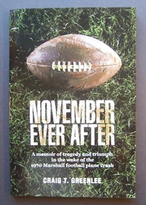 November Ever After Triumph & Tragedy 1970 Marshall FB crash Craig T. Greenlee - Picture 1 of 9