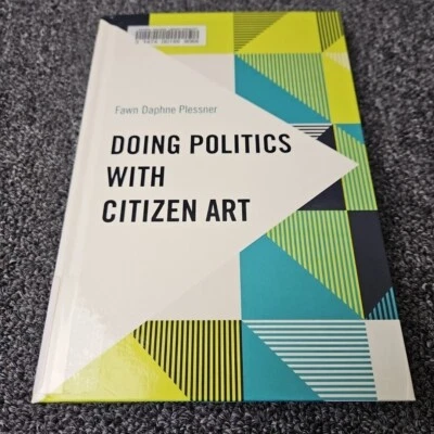 Doing Politics with Citizen Art [Frontiers of the Political: Doing International - Image 1 of 4