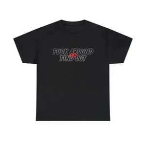 F*** AROUND AND FIND OUT SIMPLISTIC Unisex Heavy Cotton Tee - Picture 1 of 25