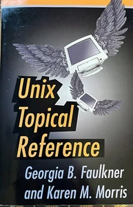 Unix Topical Reference by Faulkner & Morris Trade Like New (2001) - Picture 1 of 12