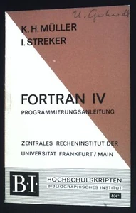 Fortran IV : Programmierungsanleitung. BI-Hochschultaschenbücher ; 804 : BI-Hoch - Bild 1 von 1