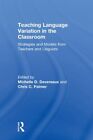 Teaching Language Variation in the Classroom : Strategies and Models from Tea...