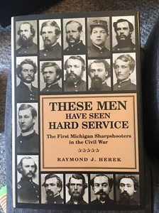CIVIL WAR 1st Michigan Sharpshooters "THESE MEN HAVE SEEN HARD SERVICE" Signed - Picture 1 of 5