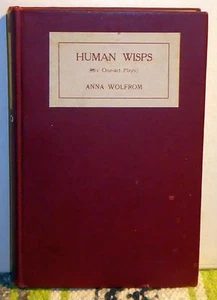 Human Wisps: Six One-Act Plays by Anna Wolfrom (Sherman, French 1917) *SIGNED* - Picture 1 of 3