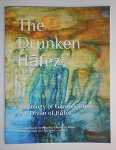 THE DRUNKEN HAFEZ  Anthology of Ghazals from The Divan of Hafez Softcover Book - Picture 1 of 5