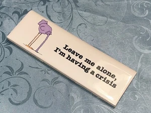 VTG RUSS - Funny Desk Sign - Ostrich - “Leave Me Alone, I’m Having A Crisis” - Picture 1 of 4