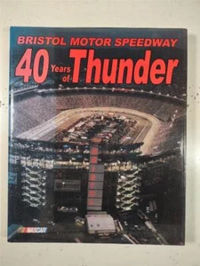 Bristol Motor Speedway: 40 Years of Thunder UMI 2001 Publikationen NASCAR Buch - Bild 1 von 1