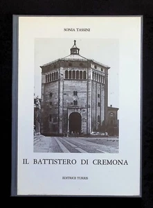 Il Battistero di Cremona Sonia Tassini 1988 Giuseppe Chiari Angelo Nani - Bild 1 von 5