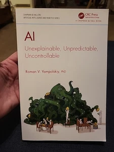 AI: Unexplainable, Unpredictable, Uncontrollable -- Roman V. Yampolskiy - Paperb - Imagen 1 de 4