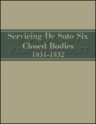 DESOTO, FAXON AUTO LITERATURE 1931-1932 De Soto SA Six Body Repair Manual DeSoto 6 Repair Shop