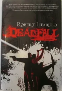 Deadfall by Robert Liparulo - Picture 1 of 2