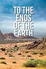 Malcom Hunter To The Ends Of The Earth (Second Edition) (Tapa Blanda)