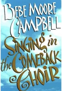 Singing in the Comeback Choir by Bebe Moore Campbell (1998, Hardcover) - Picture 1 of 1