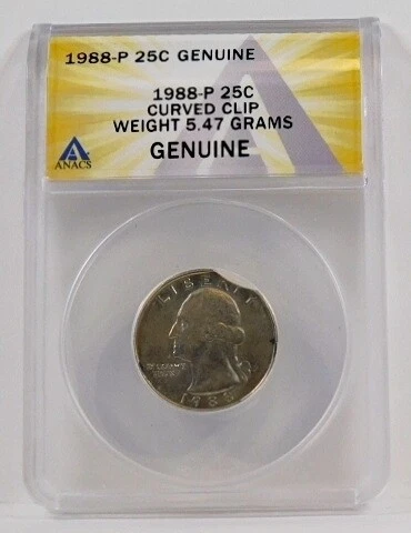 1988-P 25c Curved Clip*Weight 5.47 Grams*Certified Genuine by ANACS Cover