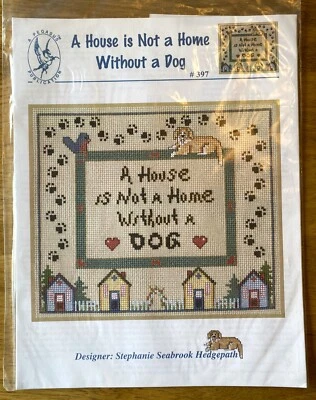 Pegasus Publication "A HOUSE IS NOT A HOME WITHOUT A DOG" Cross Stitch Pattern - Image 1 of 3