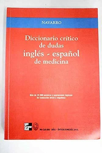 DICCIONARIO CRÍTICO DE DUDAS INGLÉS-ESPAÑOL DE MEDICINA 1ª EDIC   - Image 1 of 1