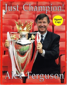 ALEX FERGUSON SIGNED Just Champion! Manchester United 1993 First Edition Book - Picture 1 of 4