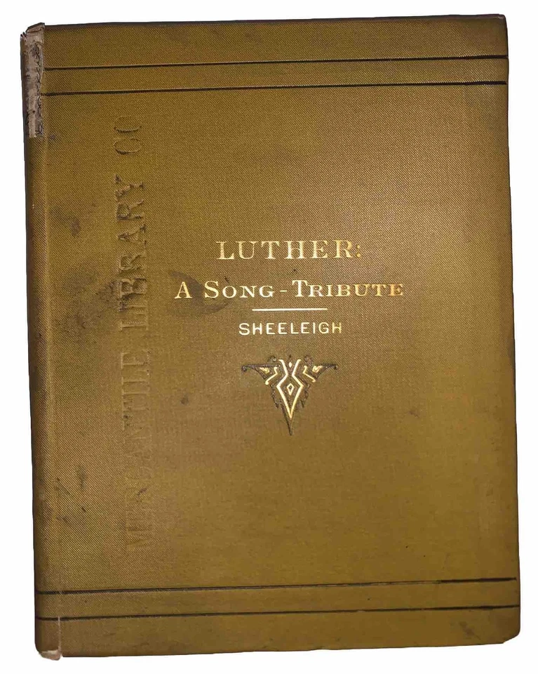 SIGNED, 1883, 1st Ed, LUTHER, A SONG TRIBUTE, MARTIN LUTHER, 400th ANNIVERSARY - Image 1 of 4