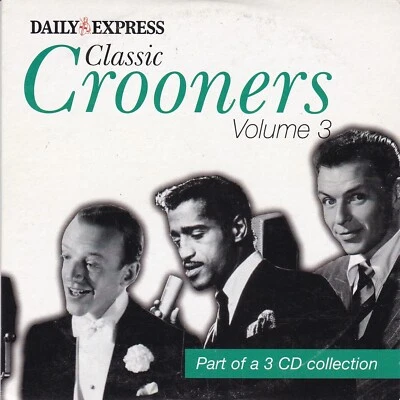 CLASSIC CROONERS Volume 3 ( DAILY EXPRESS Newspaper CD ) - Bild 1 von 3