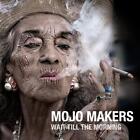 Mojo Makers Wait Till the Morning CD HYP13298 NEW