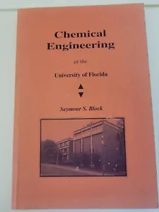 Chemical Engineering at the University of Florida (1999, Seymour S. Block) - Picture 1 of 6
