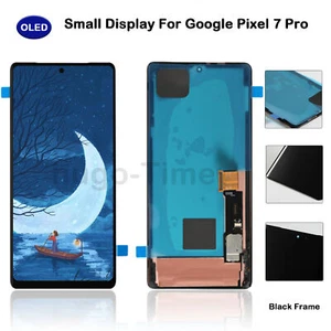 OLED For Google Pixel 7 Pro Small LCD Display Screen Assembly Replacement Black - Picture 1 of 12
