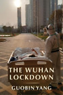Guobin Yang The Wuhan Lockdown (Tapa Dura) (Importación Usa)